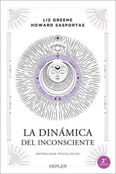 LA DINAMICA DEL INCONSCIENTE I Sasportas, Howard/Greene, Liz I Kepler I 9788416344628